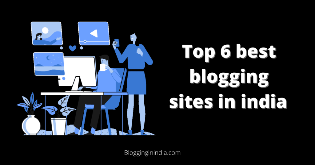 best blogging site in india 

